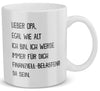 22Feels® Geschenk für Opas - Tasse mit Spruch: Egal Wie Alt Ich Bin (Weiss, 320ml)-Weisse Tasse 320ml-22Feels
