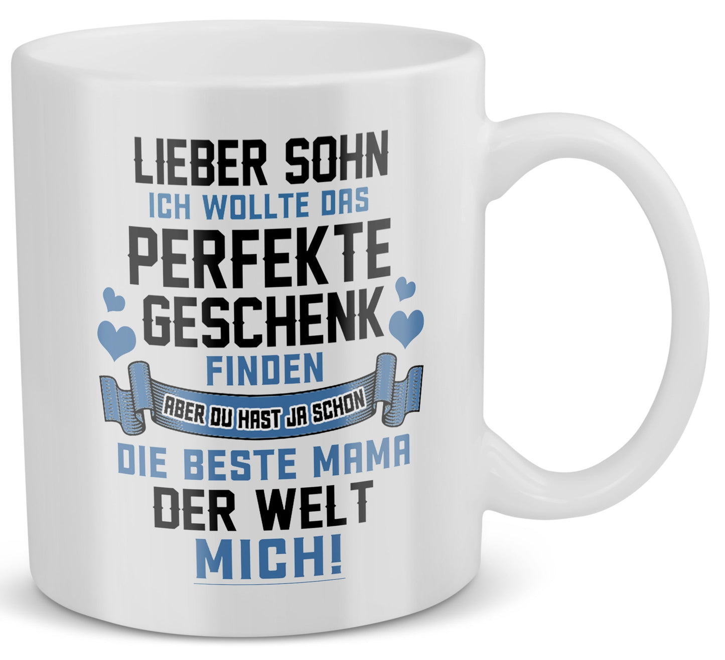 22Feels® Sohn Geschenk von Mama - Tasse mit Spruch: Das Perfekte Geschenk (Weiss, 320ml)-Weisse Tasse 320ml-22Feels