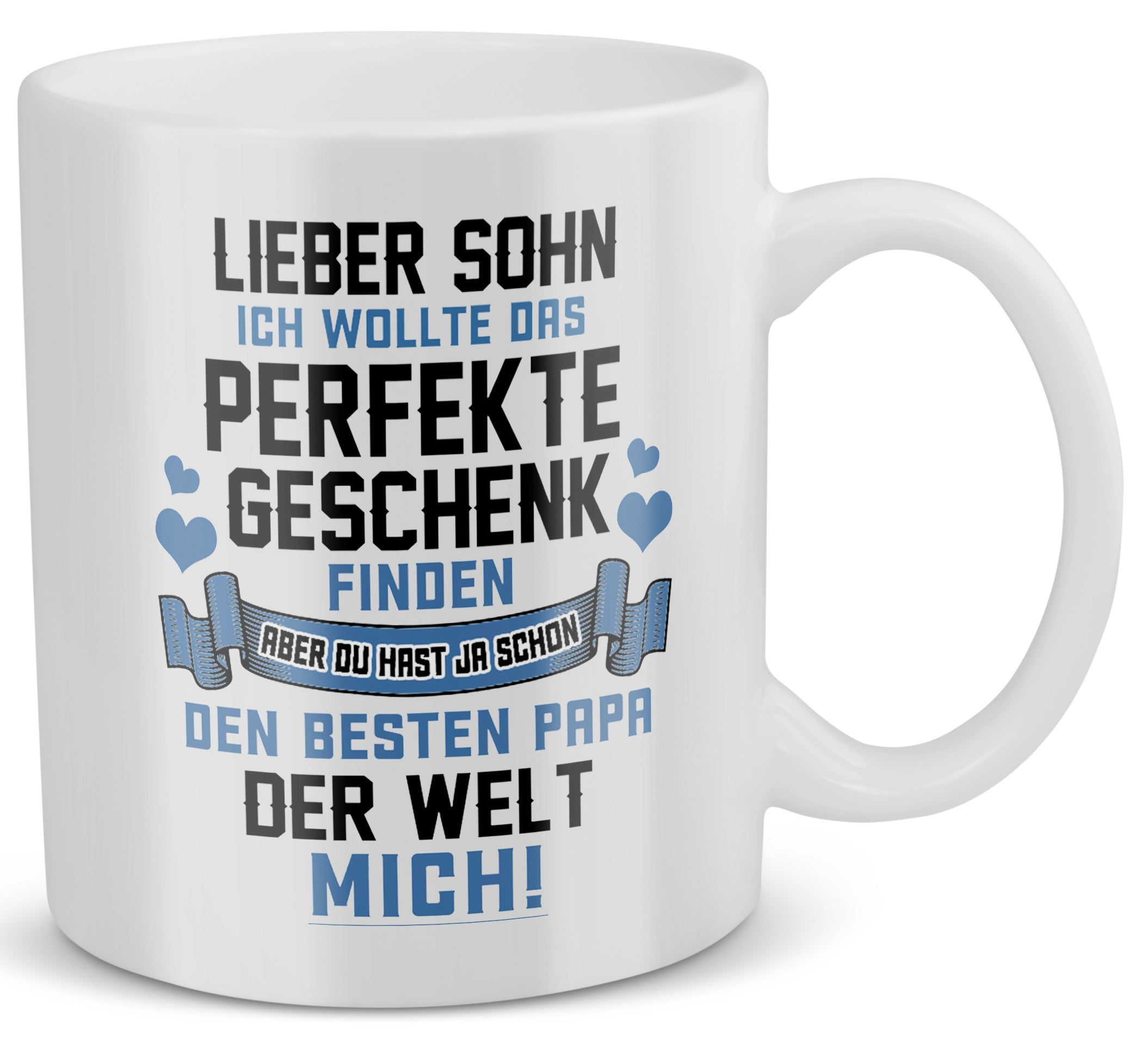 22Feels® Sohn Geschenk von Papa - Tasse mit Spruch: Das Perfekte Geschenk (Weiss, 320ml)-Weisse Tasse 320ml-22Feels