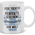 22Feels® Geschenk für Tochter von Papa - Tasse mit Spruch: Das Perfekte Geschenk (Weiss, 320ml)-Weisse Tasse 320ml-22Feels