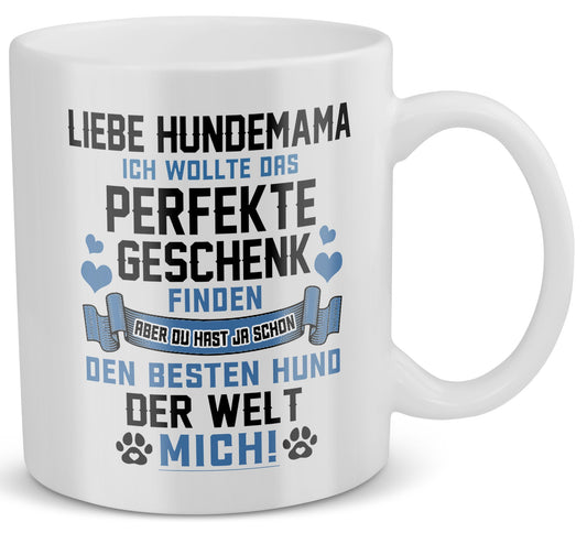 22Feels® Geschenk für Hundemamas - Tasse mit Spruch: Das Perfekte Geschenk (Weiss, 320ml)-Weisse Tasse 320ml-22Feels