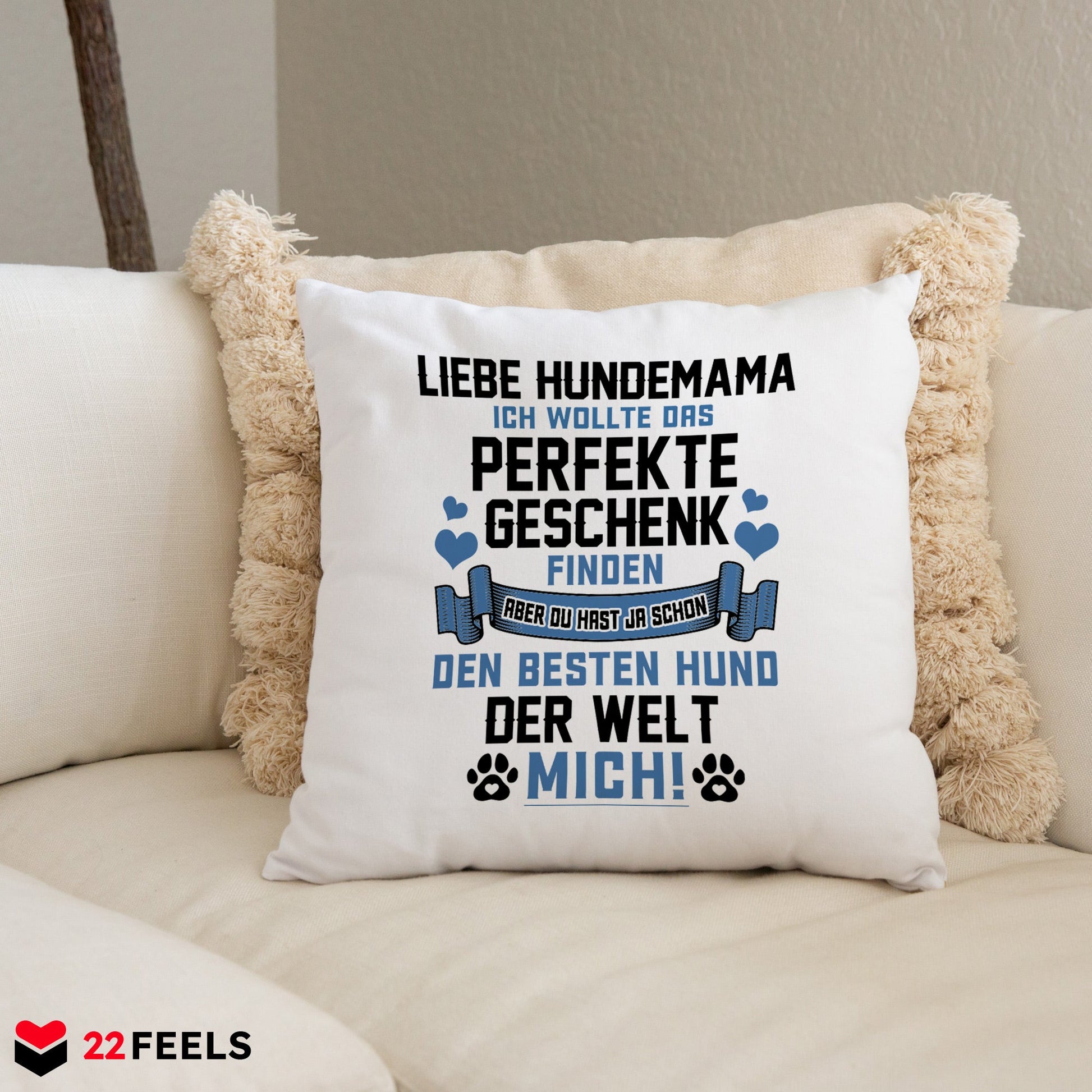 22Feels® Hundemama Geschenk für Dog Moms und Hunde Frauchen - Kissen mit Spruch (Weiss 40x40cm)-Kissen Weiss 40x40-22Feels