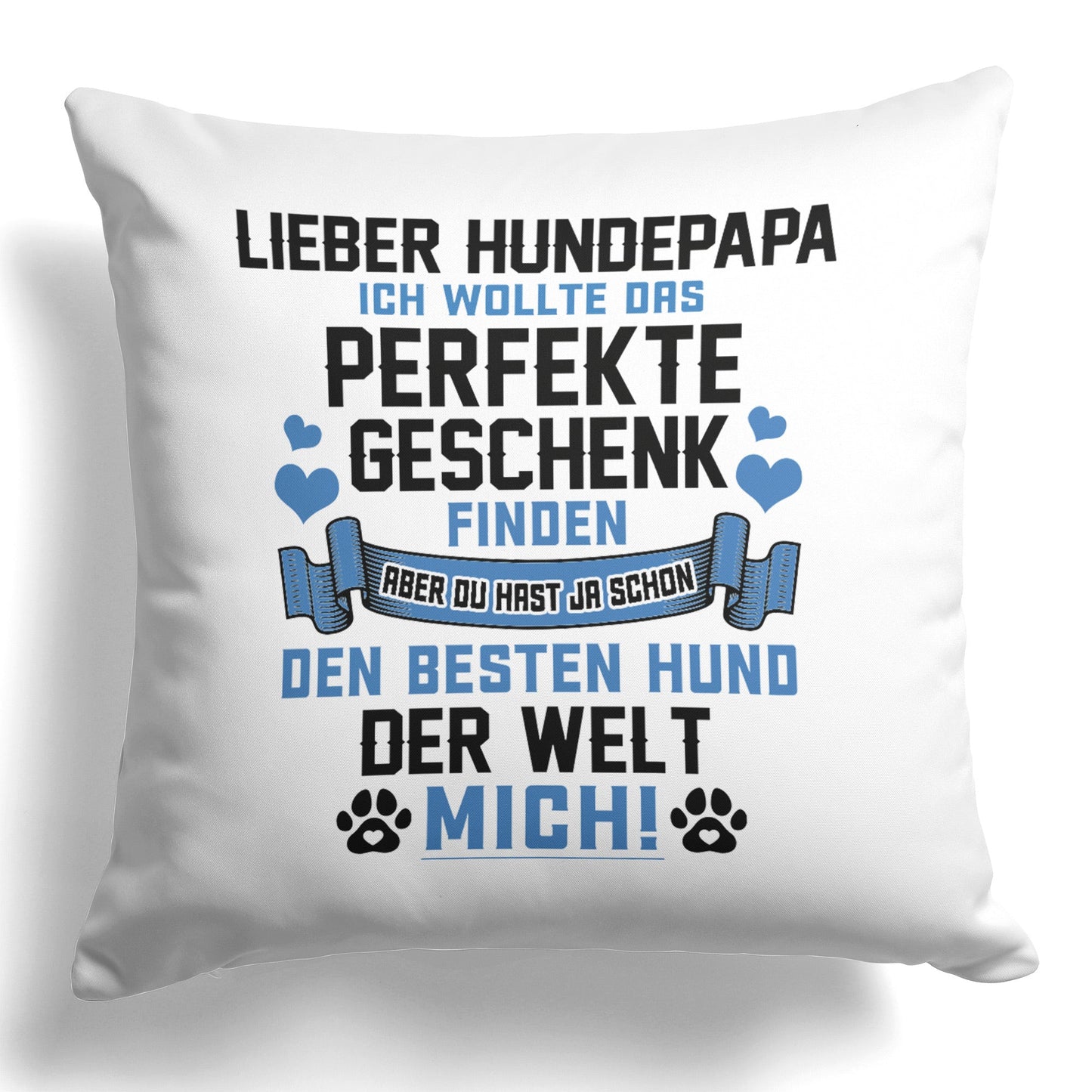 22Feels® Hundepapa Geschenk für Dog Dads und Hunde Herrchen - Kissen mit Spruch (Weiss 40x40cm)-Kissen Weiss 40x40-22Feels