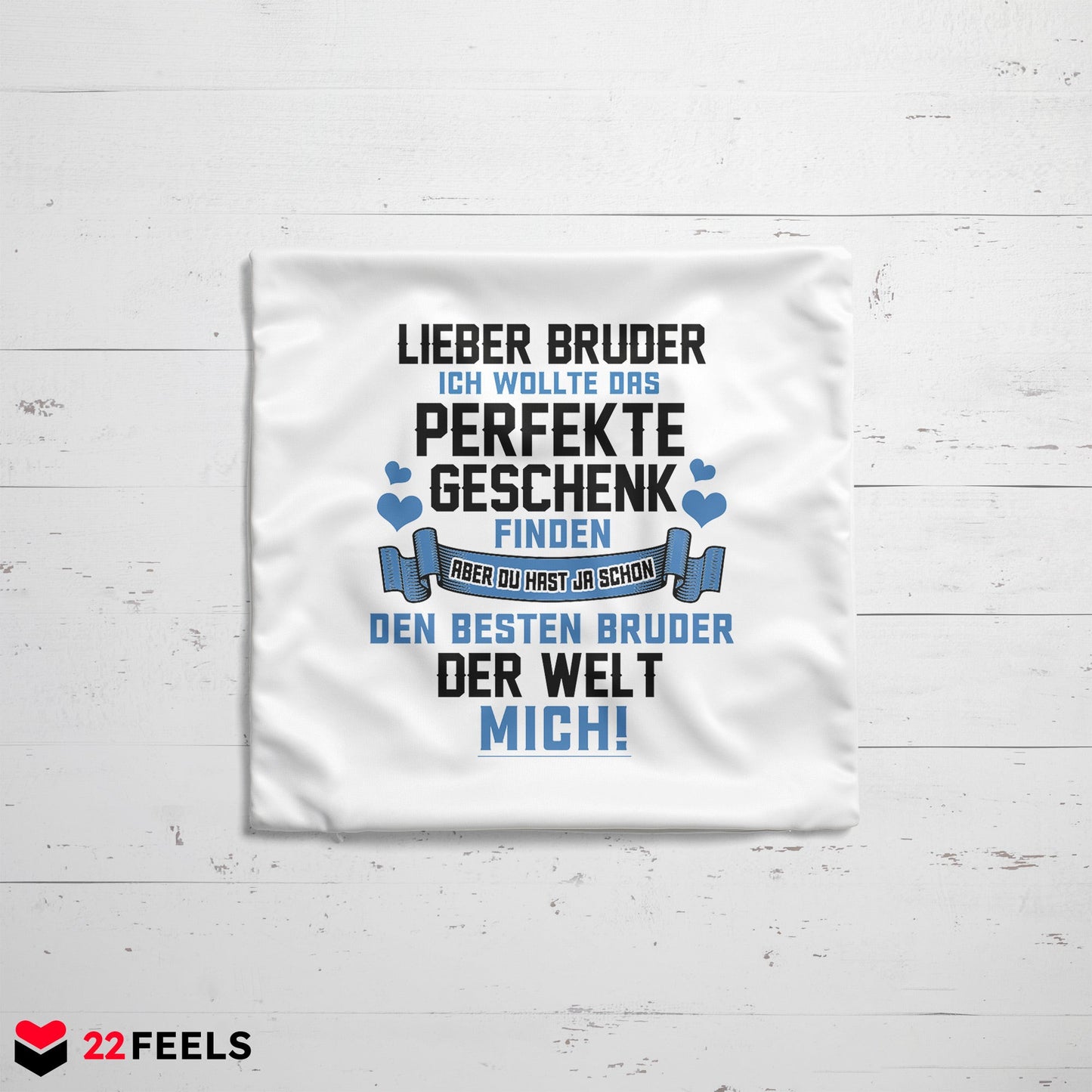 22Feels® Bruder Geschenk vom anderen Bruder - Kissen mit Spruch (Weiss 40x40cm)-Kissen Weiss 40x40-22Feels
