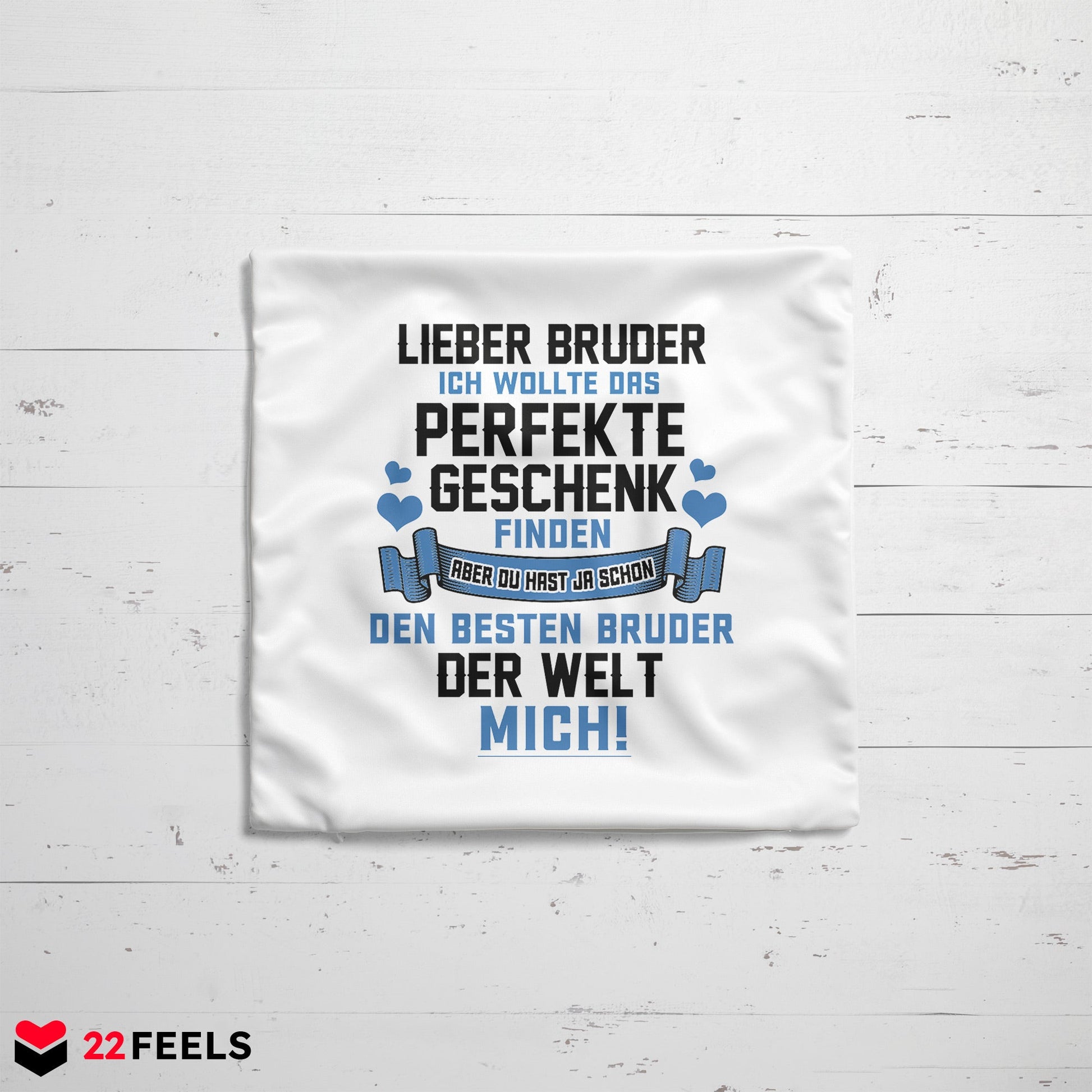 22Feels® Bruder Geschenk vom anderen Bruder - Kissen mit Spruch (Weiss 40x40cm)-Kissen Weiss 40x40-22Feels