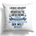 22Feels® Bruder Geschenk von der Schwester - Kissen mit Spruch (Weiss 40x40cm)-Kissen Weiss 40x40-22Feels