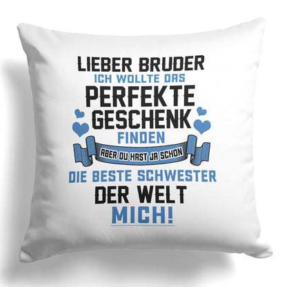 22Feels® Bruder Geschenk von der Schwester - Kissen mit Spruch (Weiss 40x40cm)-Kissen Weiss 40x40-22Feels