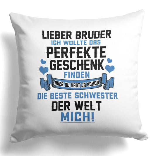 22Feels® Bruder Geschenk von der Schwester - Kissen mit Spruch (Weiss 40x40cm)-Kissen Weiss 40x40-22Feels
