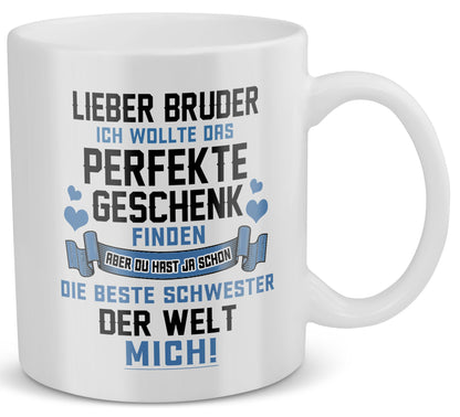22Feels® Bruder Geschenk von Schwester - Tasse mit Spruch: Das Perfekte Geschenk (Weiss, 320ml)-Weisse Tasse 320ml-22Feels