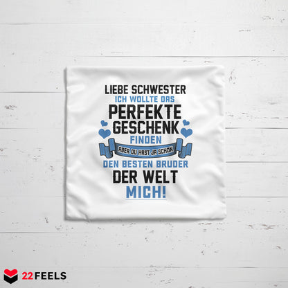 22Feels® Schwester Geschenk vom Bruder - Kissen mit Spruch (Weiss 40x40cm)-Kissen Weiss 40x40-22Feels