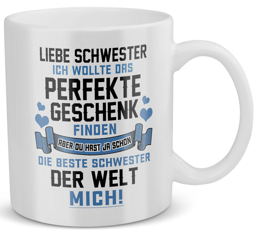 22Feels® Geschenk für Schwester von Schwester - Tasse mit Spruch: Das Perfekte Geschenk (Weiss, 320ml)-Weisse Tasse 320ml-22Feels