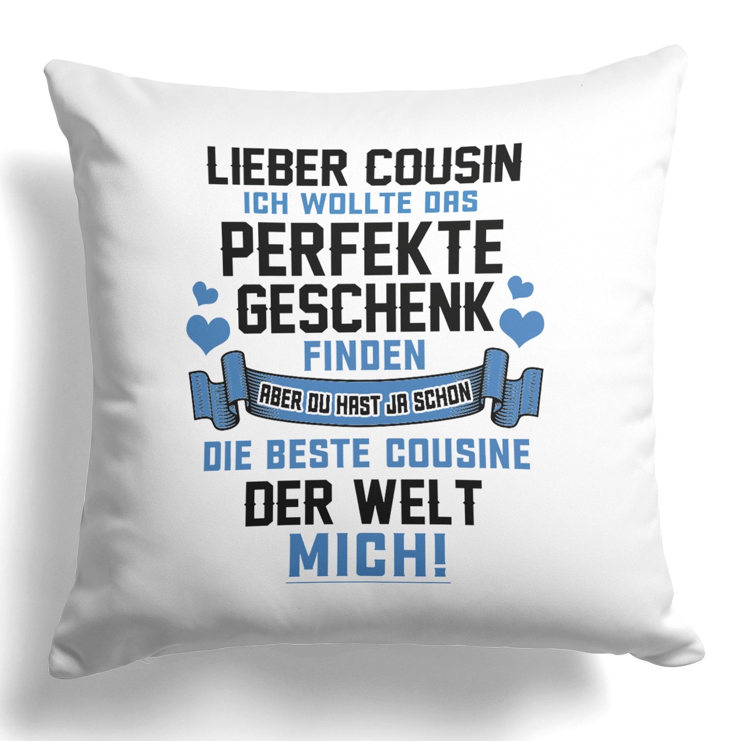 22Feels® Cousin Geschenk von der Cousine - Kissen mit Spruch (Weiss 40x40cm)-Kissen Weiss 40x40-22Feels