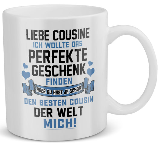 22Feels® Geschenk für Cousine von Cousin - Tasse mit Spruch: Das Perfekte Geschenk (Weiss, 320ml)-Weisse Tasse 320ml-22Feels