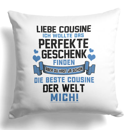22Feels® Cousine Geschenk von der Cousine - Kissen mit Spruch (Weiss 40x40cm)-Kissen Weiss 40x40-22Feels