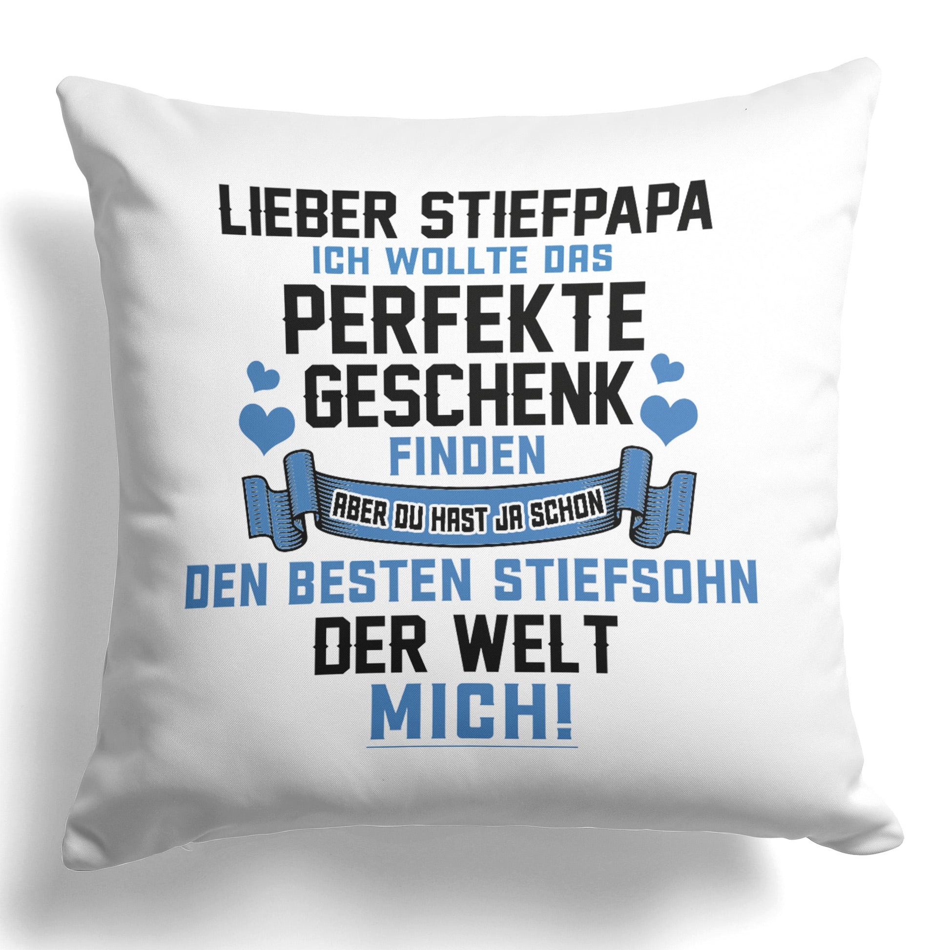 22Feels® Stiefvater Geschenk vom Stiefsohn - Kissen mit Spruch (Weiss 40x40cm)-Kissen Weiss 40x40-22Feels