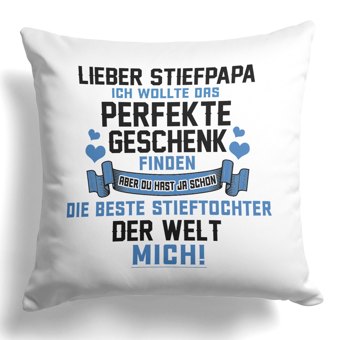 22Feels® Stiefvater Geschenk von der Stieftochter - Kissen mit Spruch (Weiss 40x40cm)-Kissen Weiss 40x40-22Feels