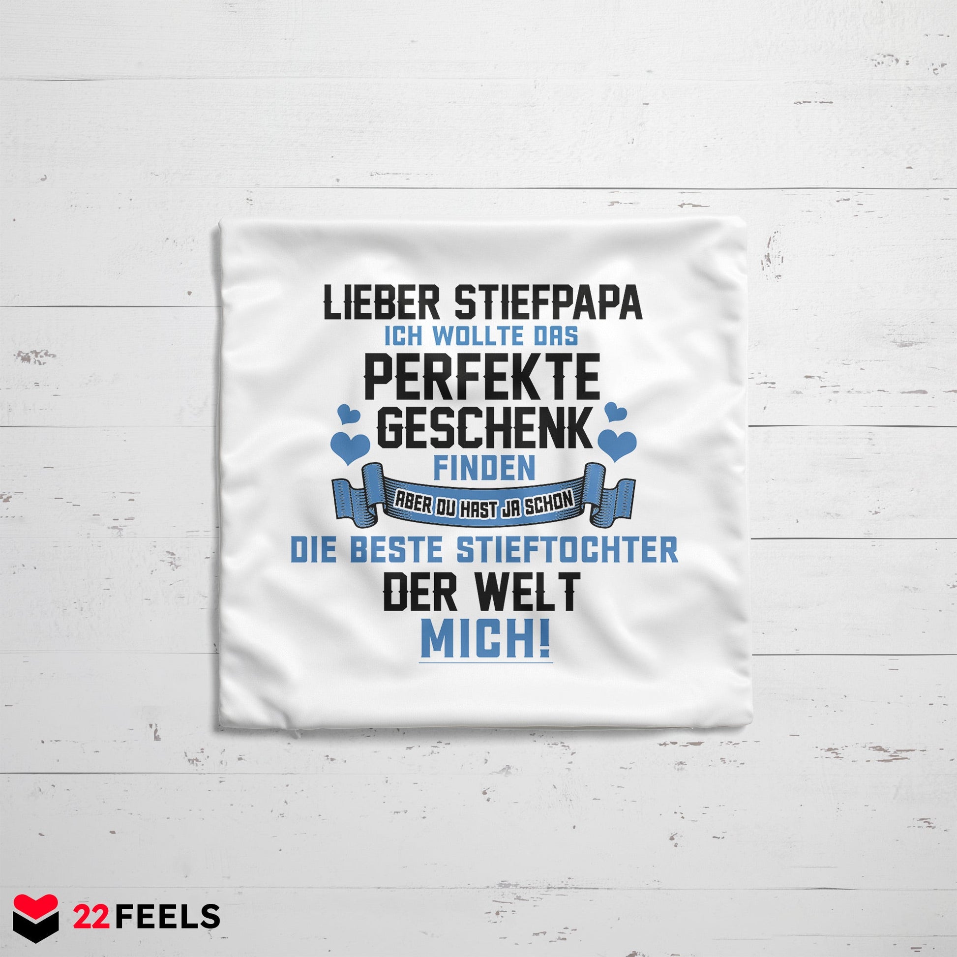 22Feels® Stiefvater Geschenk von der Stieftochter - Kissen mit Spruch (Weiss 40x40cm)-Kissen Weiss 40x40-22Feels