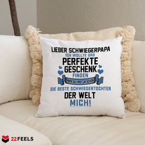 22Feels® Schwiegervater Geschenk von der Schwiegertochter bzw. Braut - Kissen mit Spruch (Weiss 40x40cm)-Kissen Weiss 40x40-22Feels