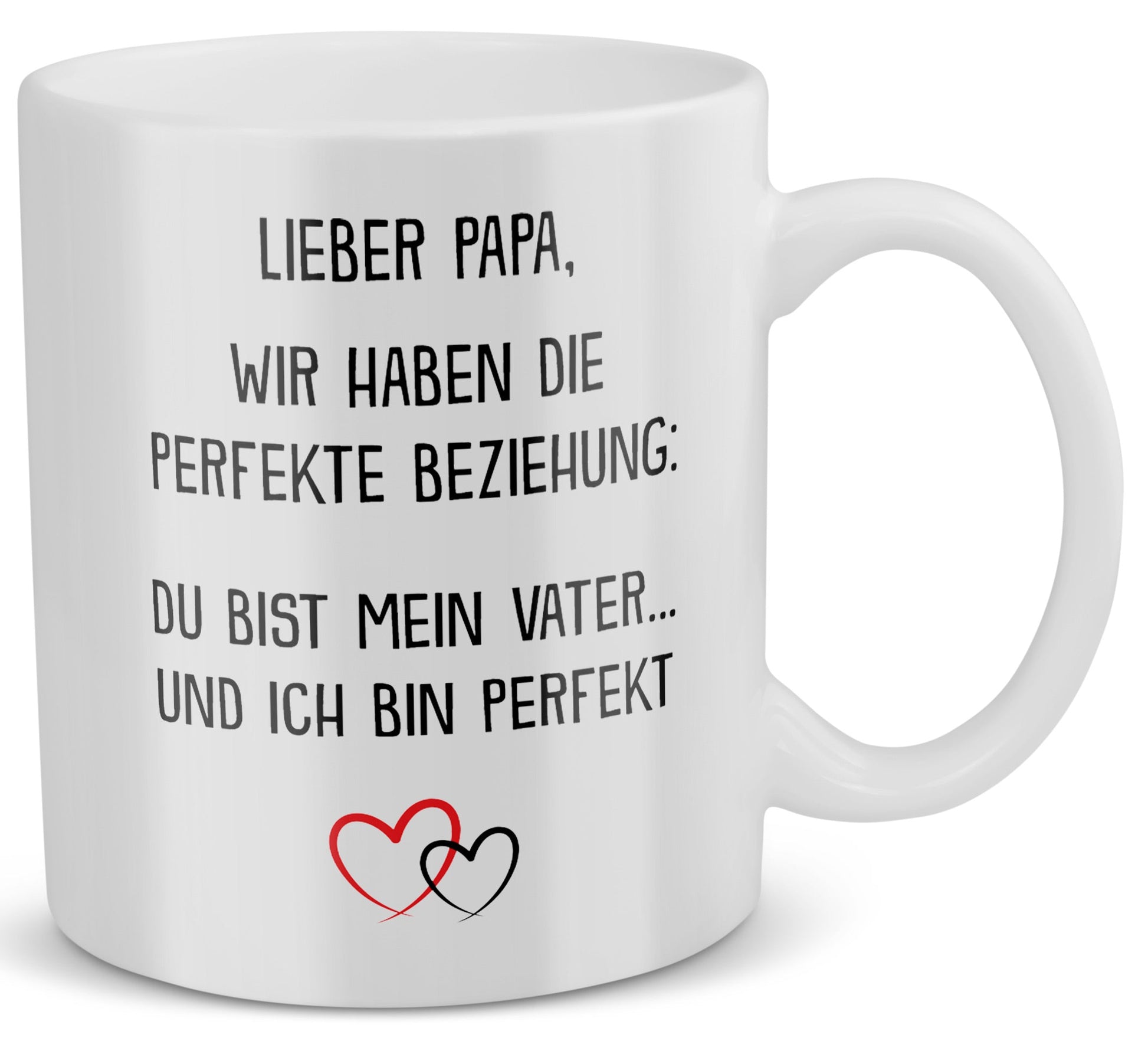 22Feels® Geschenk für Papas - Tasse mit Spruch: Die Perfekte Beziehung (Weiss, 320ml)-Weisse Tasse 320ml-22Feels