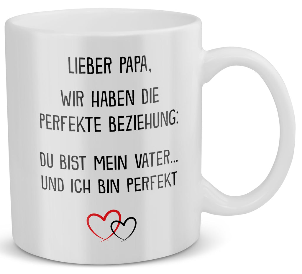 22Feels® Geschenk für Papas - Tasse mit Spruch: Die Perfekte Beziehung (Weiss, 320ml)-Weisse Tasse 320ml-22Feels