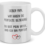 22Feels® Geschenk für Papas - Tasse mit Spruch: Die Perfekte Beziehung (Weiss, 320ml)-Weisse Tasse 320ml-22Feels