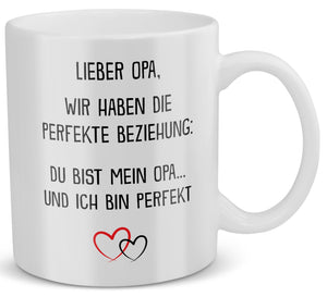 22Feels® Geschenk für Opas - Tasse mit Spruch: Die Perfekte Beziehung (Weiss, 320ml)-Weisse Tasse 320ml-22Feels