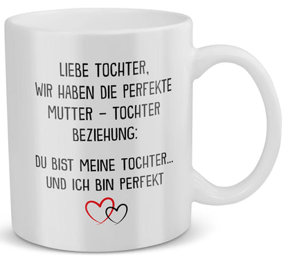 22Feels® Geschenk für Tochter von Mama - Tasse mit Spruch: Die Perfekte Beziehung (Weiss, 320ml)-Weisse Tasse 320ml-22Feels