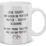 22Feels® Geschenk für Tochter von Mama - Tasse mit Spruch: Die Perfekte Beziehung (Weiss, 320ml)-Weisse Tasse 320ml-22Feels