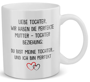 22Feels® Geschenk für Tochter von Mama - Tasse mit Spruch: Die Perfekte Beziehung (Weiss, 320ml)-Weisse Tasse 320ml-22Feels