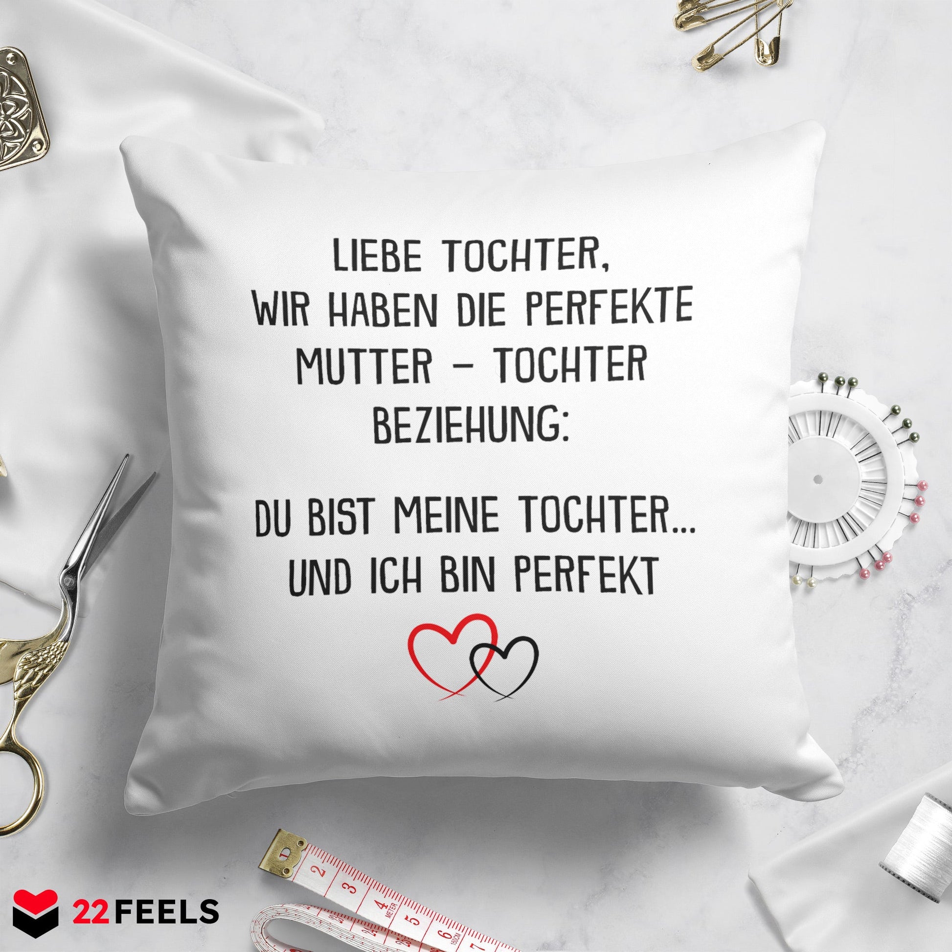 22Feels® Tochter Geschenk von der Mama - Kissen mit Spruch (Weiss 40x40cm)-Kissen Weiss 40x40-22Feels