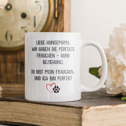 22Feels® Geschenk für Hundemamas - Tasse mit Spruch: Die Perfekte Beziehung (Weiss, 320ml)-Weisse Tasse 320ml-22Feels