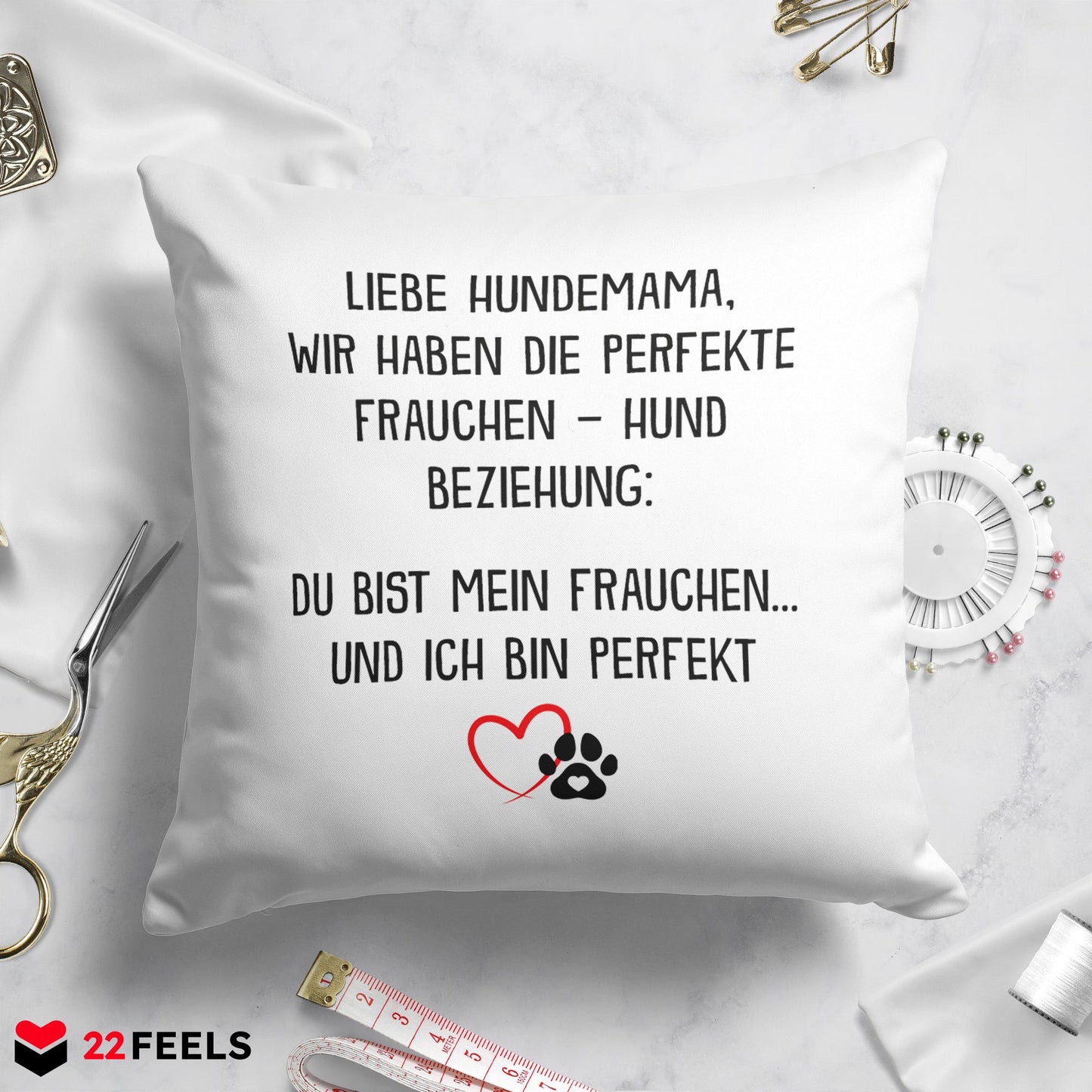 22Feels® Hundemama Geschenk für Dog Moms und Hunde Frauchen - Kissen mit Spruch (Weiss 40x40cm)-Kissen Weiss 40x40-22Feels