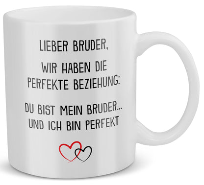 22Feels® Bruder Geschenk - Tasse mit Spruch: Die Perfekte Beziehung (Weiss, 320ml)-Weisse Tasse 320ml-22Feels