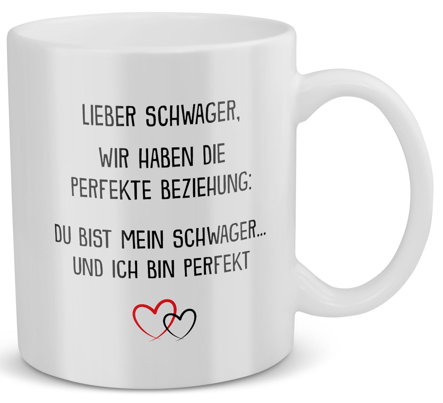 22Feels® Schwager Geschenk - Tasse mit Spruch: Die Perfekte Beziehung (Weiss, 320ml)-Weisse Tasse 320ml-22Feels
