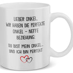 22Feels® Onkel Geschenk von Neffe - Tasse mit Spruch: Die Perfekte Beziehung (Weiss, 320ml)-Weisse Tasse 320ml-22Feels