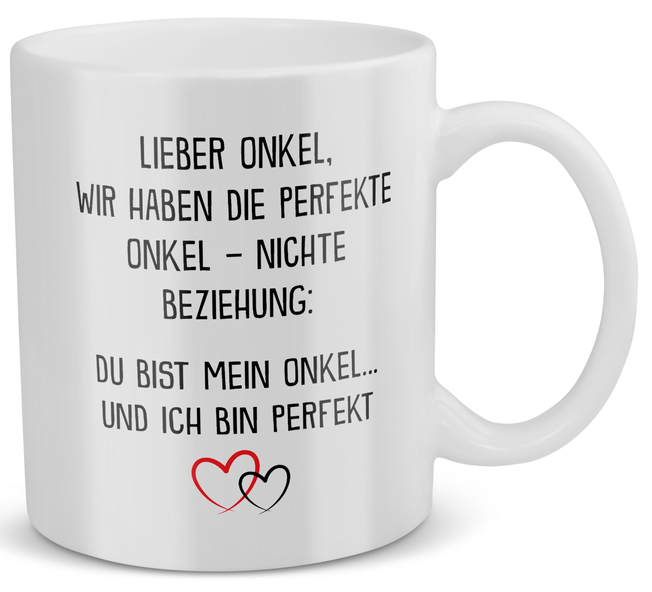 22Feels® Onkel Geschenk von Nichte - Tasse mit Spruch: Die Perfekte Beziehung (Weiss, 320ml)-Weisse Tasse 320ml-22Feels