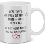 22Feels® Tante Geschenk von Neffe - Tasse mit Spruch: Die Perfekte Beziehung (Weiss, 320ml)-Weisse Tasse 320ml-22Feels