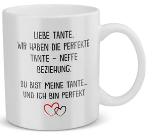 22Feels® Tante Geschenk von Neffe - Tasse mit Spruch: Die Perfekte Beziehung (Weiss, 320ml)-Weisse Tasse 320ml-22Feels