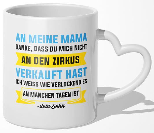 22Feels® Mama Geschenk von Sohn - Tasse mit Spruch: Zirkus (Herzhenkel, Weiss, 320ml)-Tasse Weiss Herzhenkel 320ml-22Feels