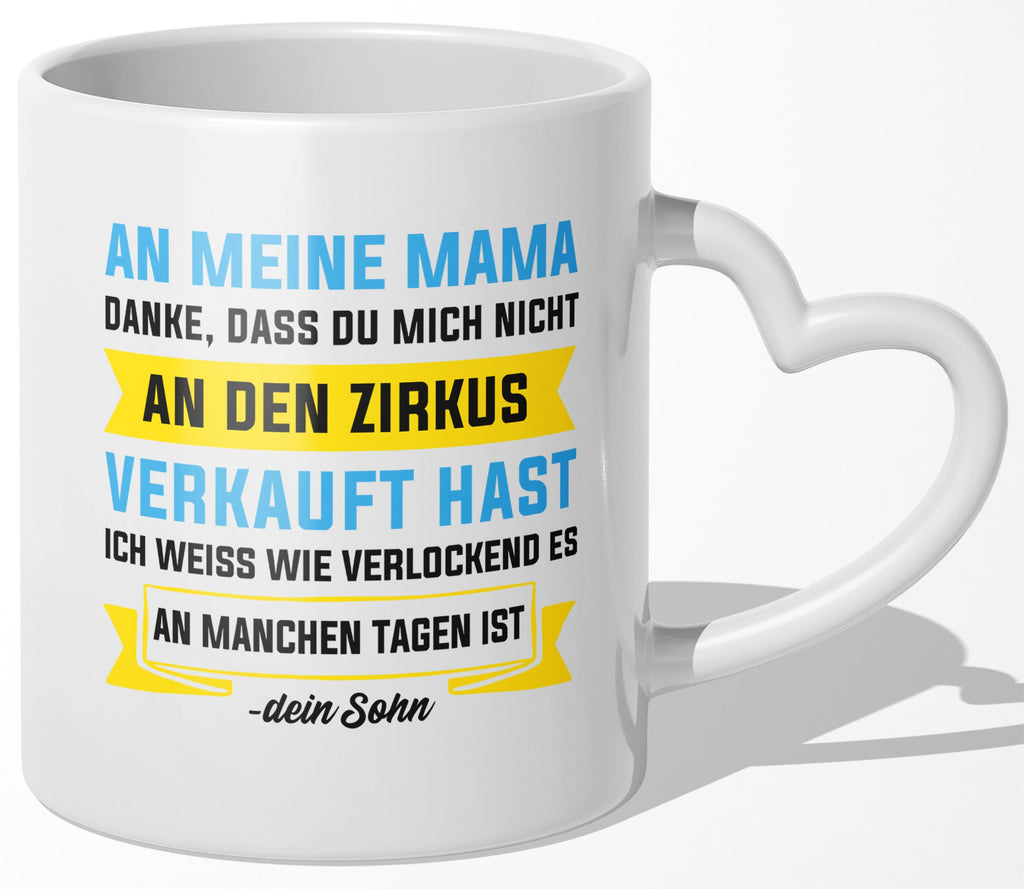 22Feels® Mama Geschenk von Sohn - Tasse mit Spruch: Zirkus (Herzhenkel, Weiss, 320ml)-Tasse Weiss Herzhenkel 320ml-22Feels