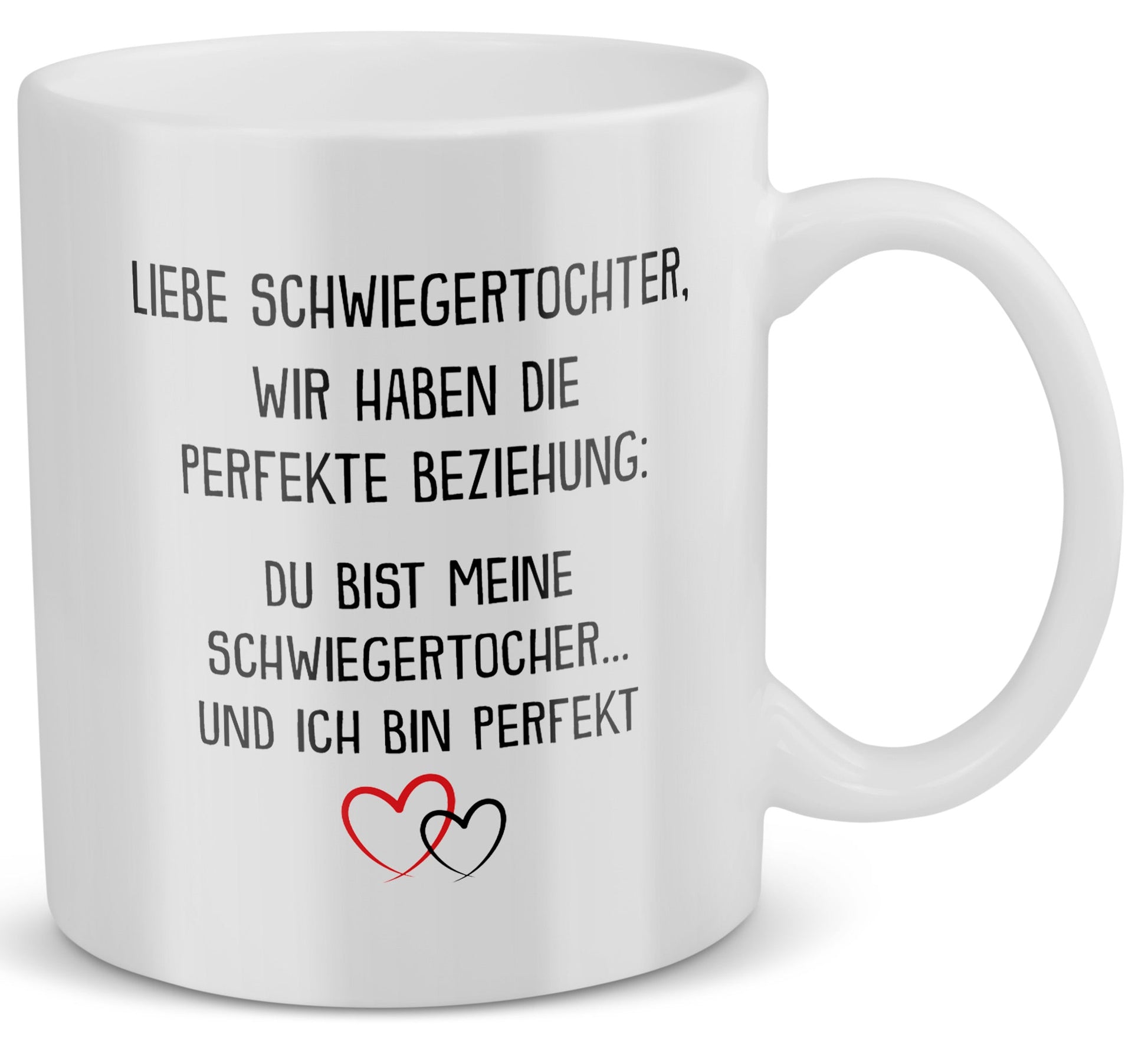 22Feels® Schwiegertochter Geschenk - Tasse mit Spruch: Die Perfekte Beziehung (Weiss, 320ml)-Weisse Tasse 320ml-22Feels