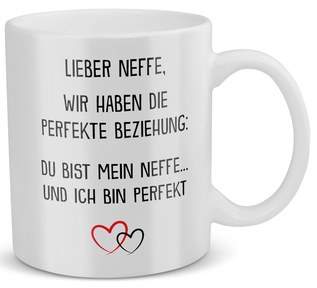 22Feels® Neffe Geschenk - Tasse mit Spruch: Die Perfekte Beziehung (Weiss, 320ml)-Weisse Tasse 320ml-22Feels