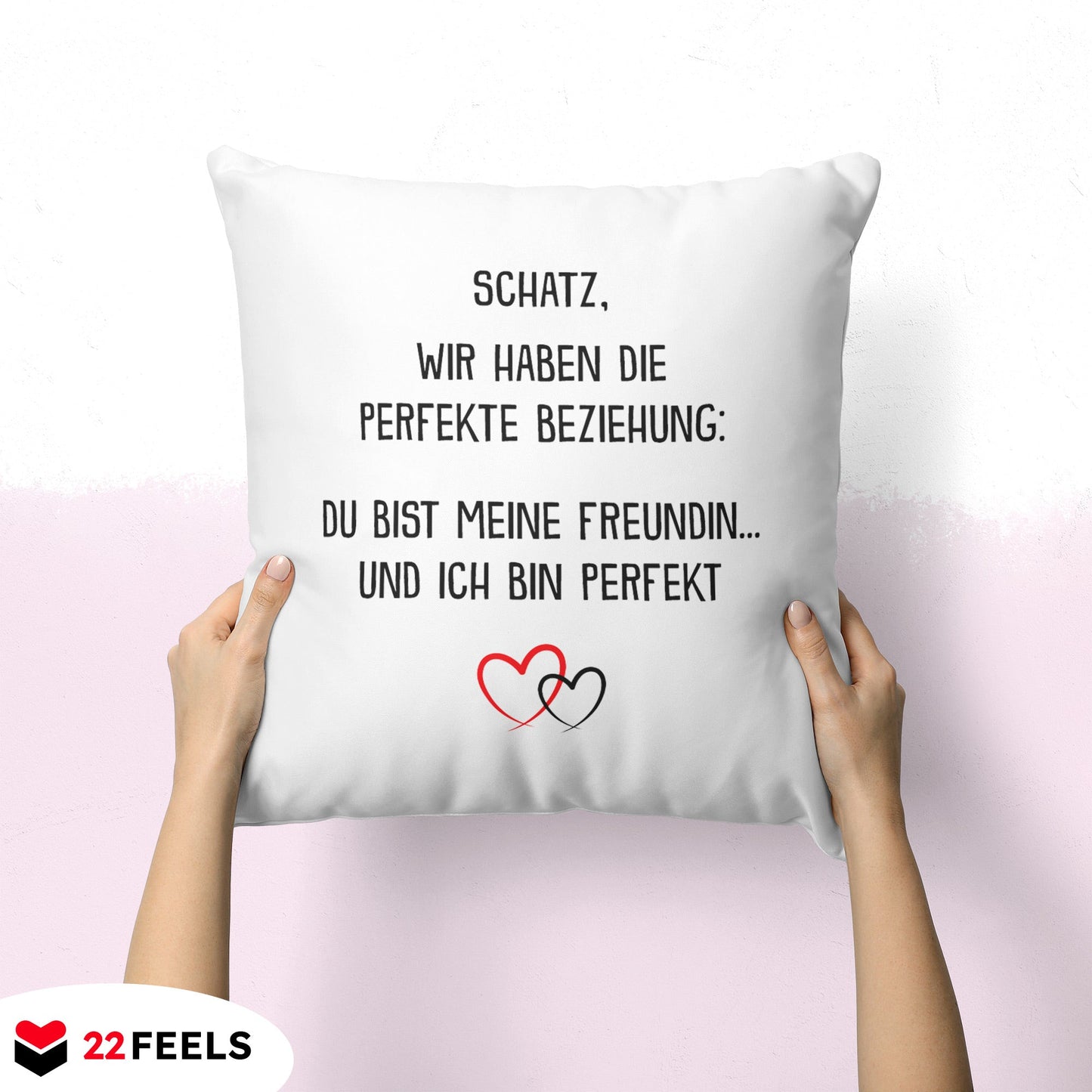 22Feels® Freundin Geschenk zum Jahrestag, Valentinstag etc. - Kissen mit Spruch (Weiss 40x40cm)-Kissen Weiss 40x40-22Feels