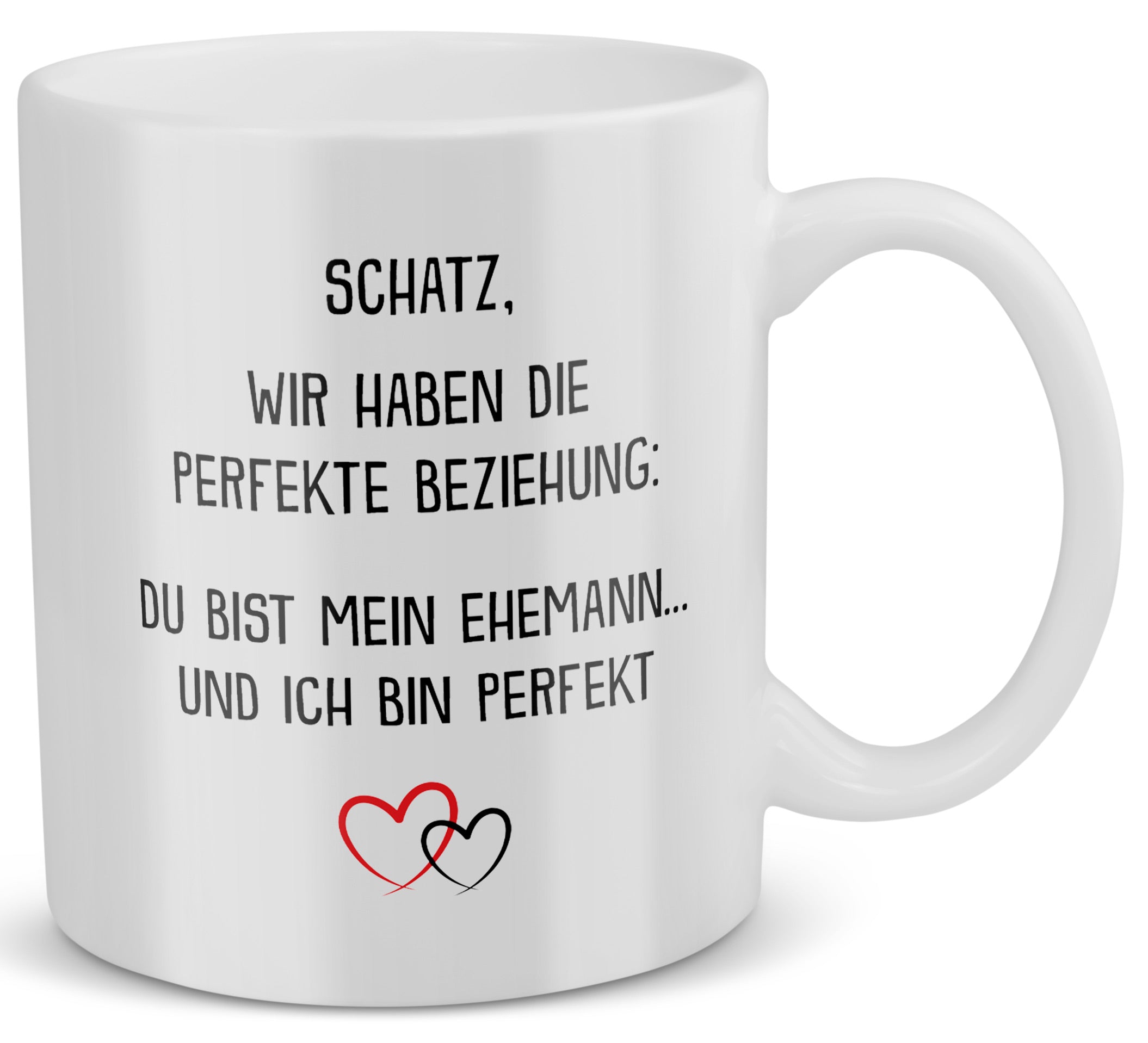 22Feels® Ehemann Geschenk zum Hochzeitstag, Valentinstag etc. - Tasse mit Spruch: Die Perfekte Beziehung (Weiss, 320ml)-Weisse Tasse 320ml-22Feels