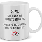 22Feels® Ehefrau Geschenk zum Hochzeitstag, Valentinstag etc. - Tasse mit Spruch: Die Perfekte Beziehung (Weiss, 320ml)-Weisse Tasse 320ml-22Feels