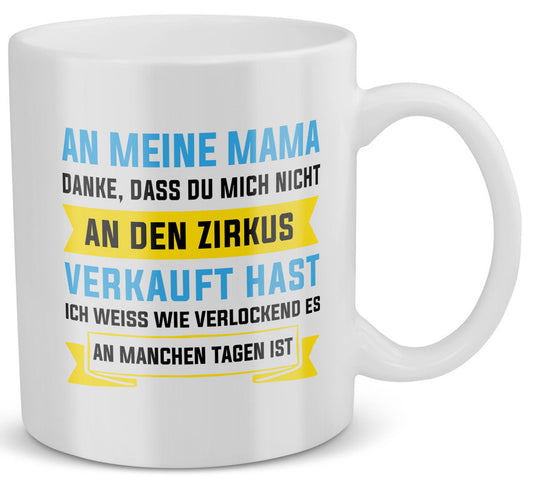 22Feels® Geschenk für Mamas - Tasse mit Spruch: Zirkus (Weiss, 320ml)-Weisse Tasse 320ml-22Feels