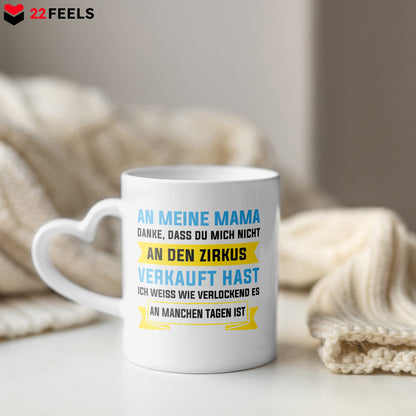 22Feels® Geschenk für Mamas - Tasse mit Spruch: Zirkus (Herzhenkel, Weiss, 320ml)-Tasse Weiss Herzhenkel 320ml-22Feels