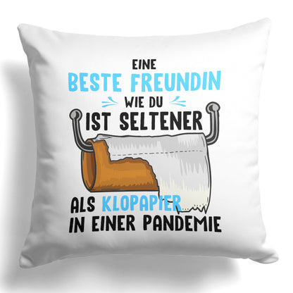 22Feels® Beste Freundin Geschenk - Kissen mit Spruch: Seltener als Klopapier (Weiss 40x40cm)-Kissen Weiss 40x40-22Feels