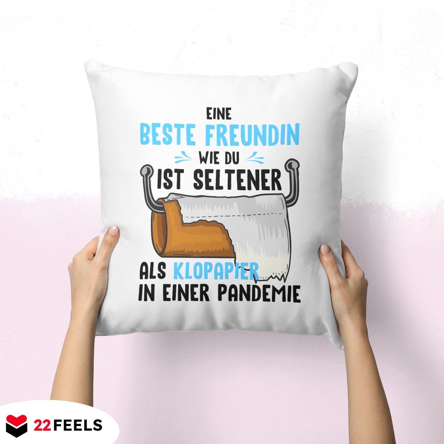 22Feels® Beste Freundin Geschenk - Kissen mit Spruch: Seltener als Klopapier (Weiss 40x40cm)-Kissen Weiss 40x40-22Feels
