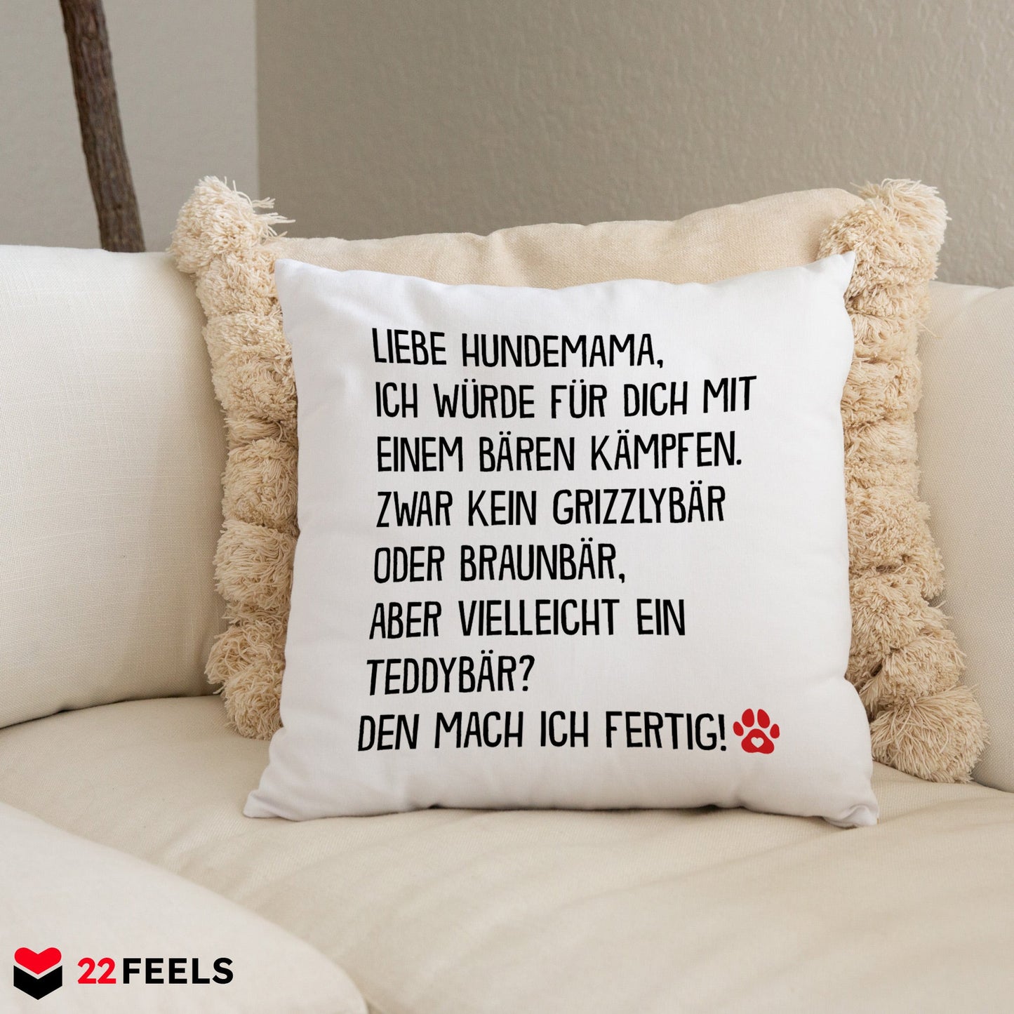 22Feels® Hundemama Geschenk für Dog Moms und Hunde Frauchen - Kissen mit Spruch (Weiss 40x40cm)-Kissen Weiss 40x40-22Feels